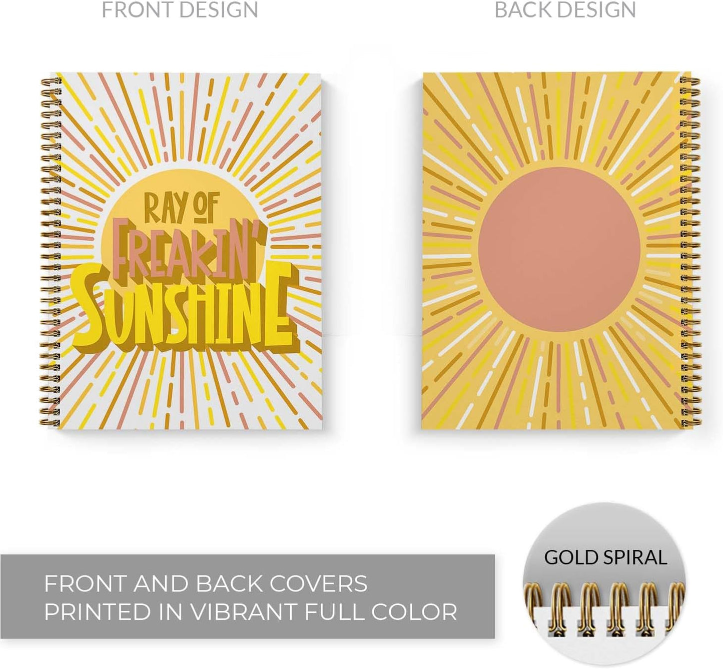 Ray Of Freakin Sunshine Spiral Notebook – 8.5"x11"