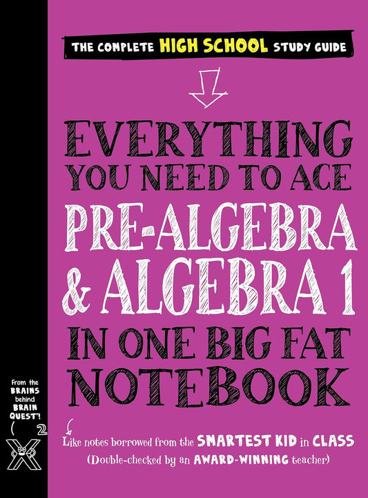 Everything You Need: Pre-Algebra & Algebra 1